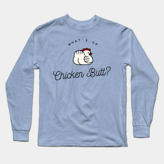 Chicken Butt Long Sleeve T-Shirt by JasonLloyd